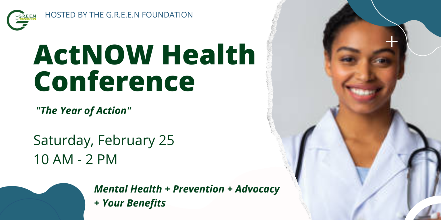 2023 ActNOW Health Conference “The Year of Action” The G.R.E.E.N. Foundation